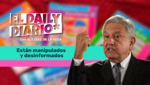 El presidente López Obrador señaló: están manipulados y desinformados