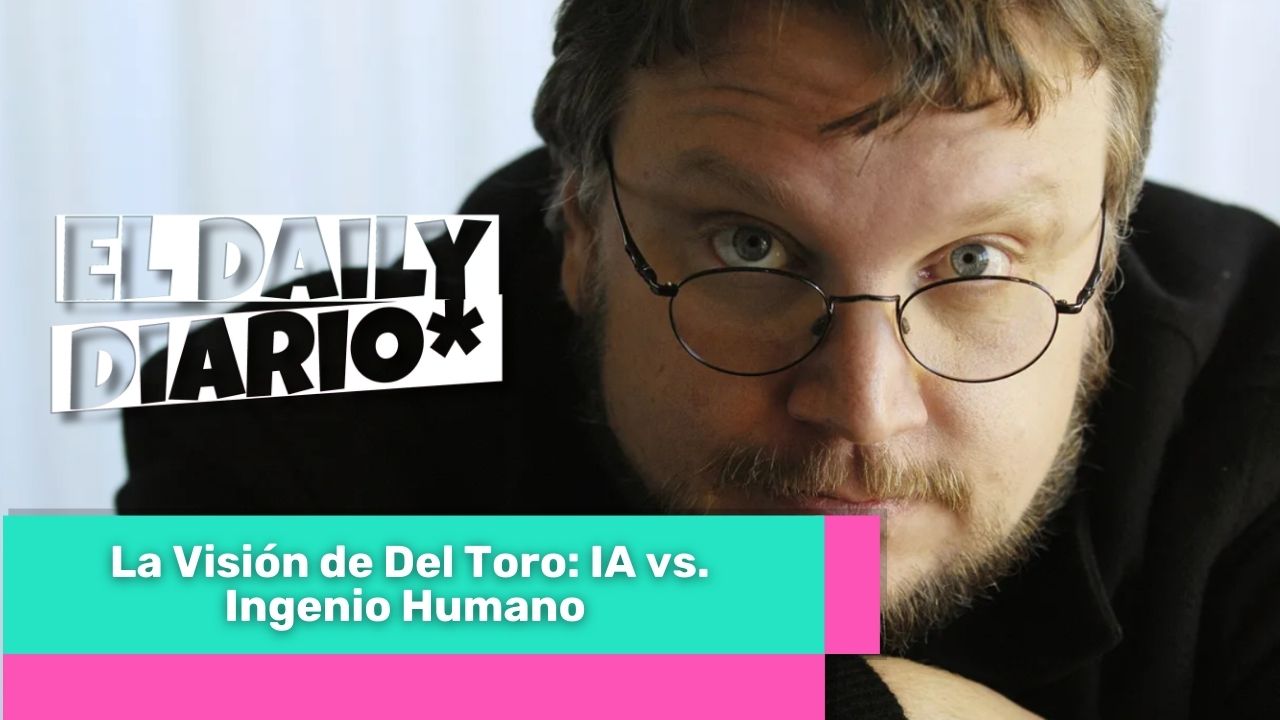 Lee más sobre el artículo La Visión de Del Toro: IA vs. Ingenio Humano