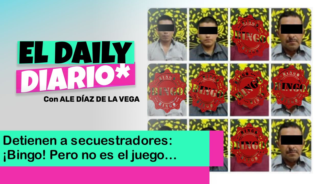 Lee más sobre el artículo Detienen a secuestradores: ¡Bingo! Pero no es el juego…
