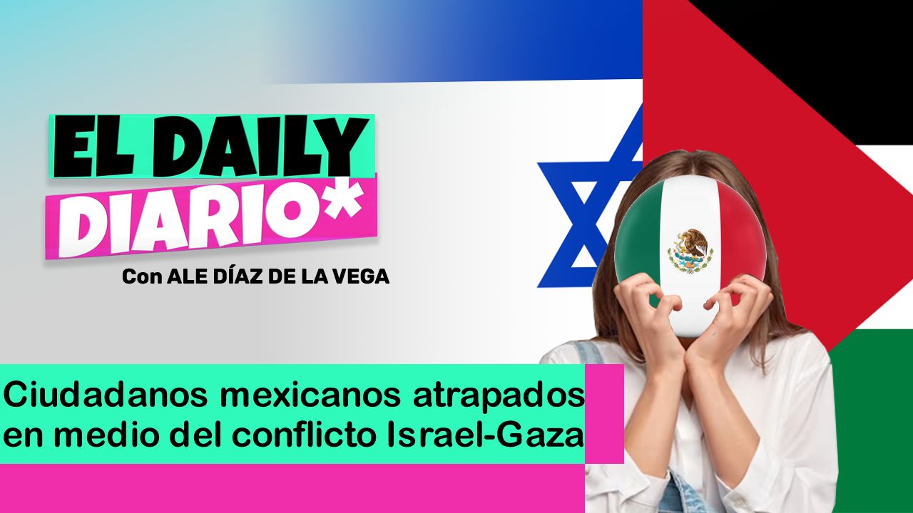 Lee más sobre el artículo Ciudadanos mexicanos atrapados en medio del conflicto Israel-Gaza 