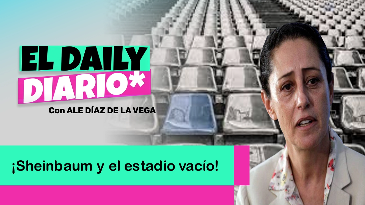 Lee más sobre el artículo ¡Sheinbaum y el estadio vacío!