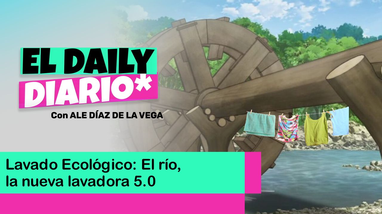 Lee más sobre el artículo Lavado Ecológico: El río, la nueva lavadora 5.0