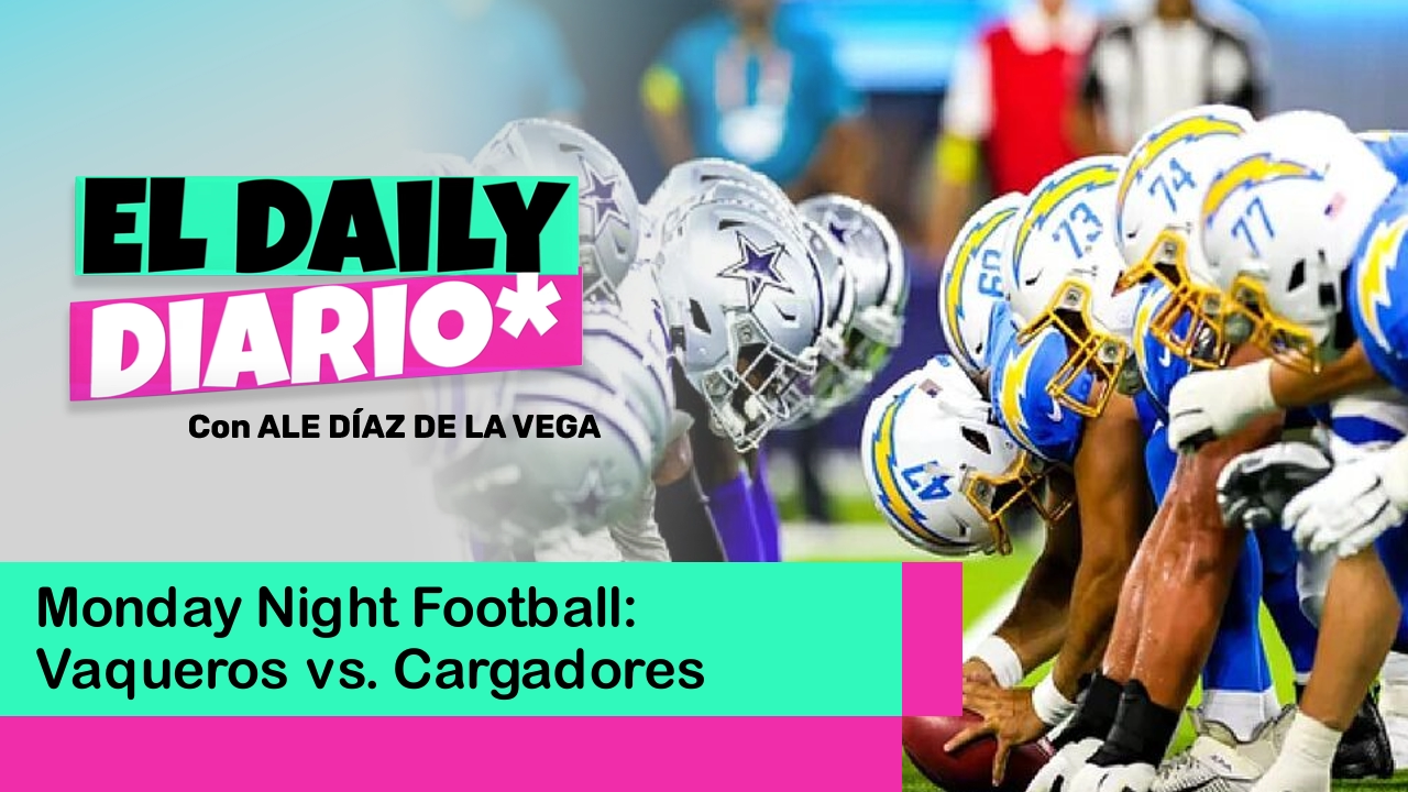 Lee más sobre el artículo Monday Night Football: Vaqueros vs. Cargadores