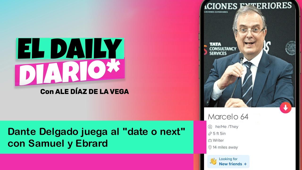 Lee más sobre el artículo Dante Delgado juega al “date o next” con Samuel y Ebrard