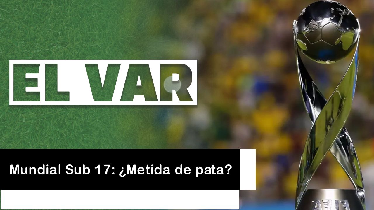 Lee más sobre el artículo Mundial Sub 17: ¿Metida de pata?