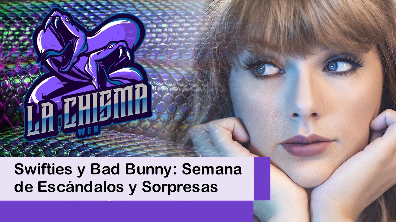 Lee más sobre el artículo Swifties y Bad Bunny: Semana de Escándalos y Sorpresas