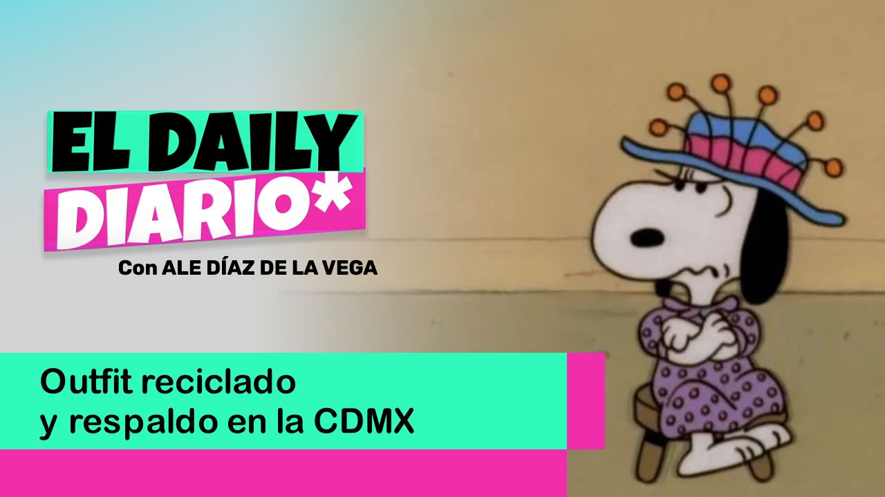 Lee más sobre el artículo Outfit reciclado y respaldo en la CDMX