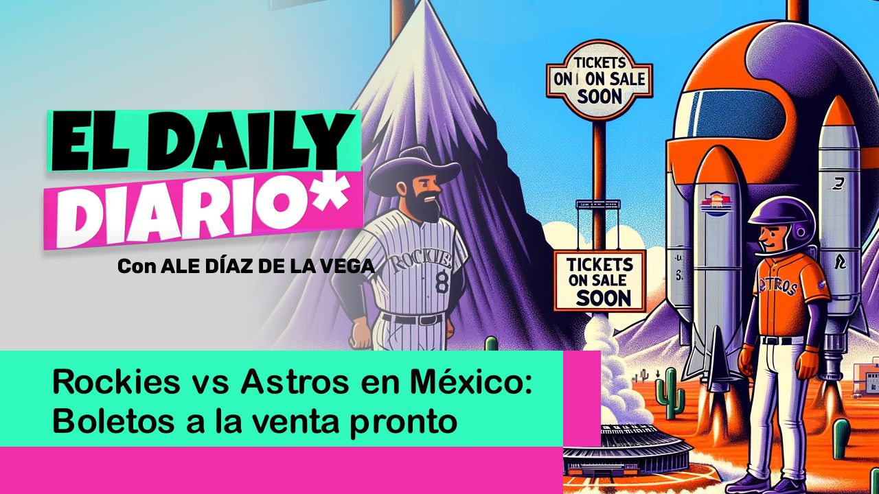 Lee más sobre el artículo Rockies vs Astros en México: Boletos a la venta pronto