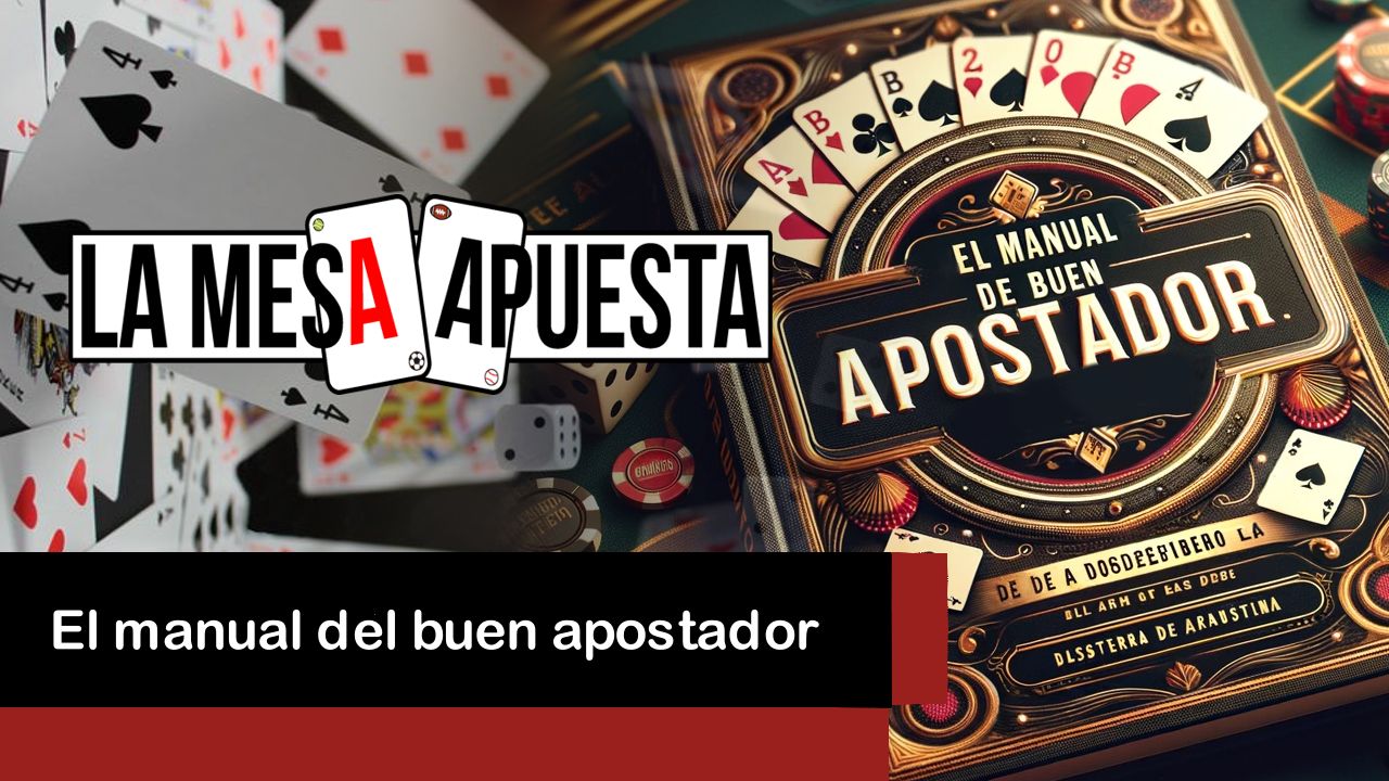 Lee más sobre el artículo El manual del buen apostador