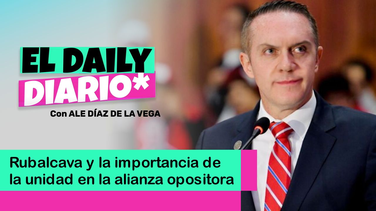 Lee más sobre el artículo Rubalcava y la importancia de la unidad en la alianza opositora