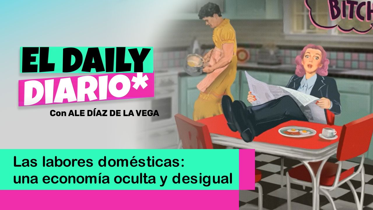 Lee más sobre el artículo Las labores domésticas: una economía oculta y desigual