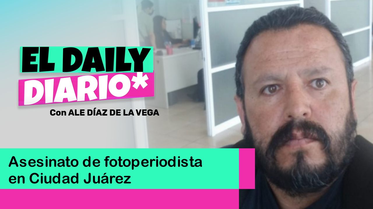 Lee más sobre el artículo Asesinato de fotoperiodista en Ciudad Juárez