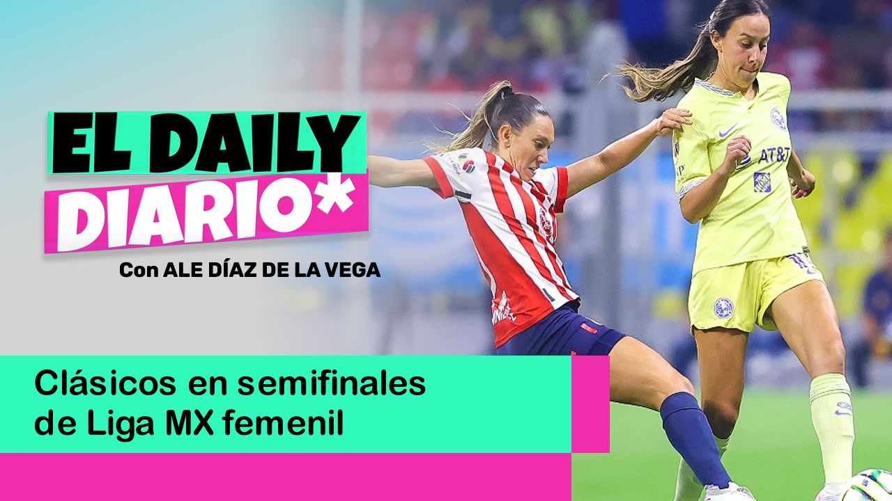 Lee más sobre el artículo Clásicos en semifinales de Liga MX femenil