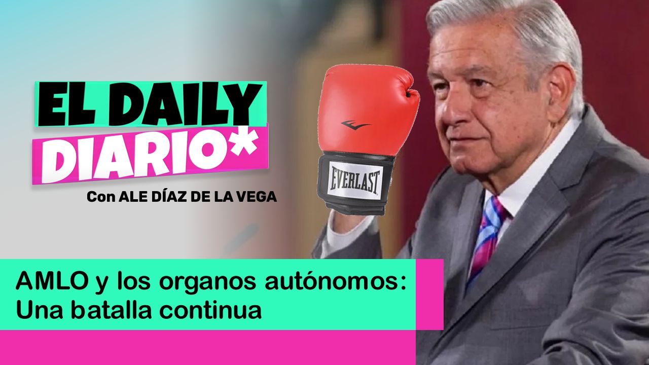 Lee más sobre el artículo AMLO y los organos autónomos: Una batalla continua