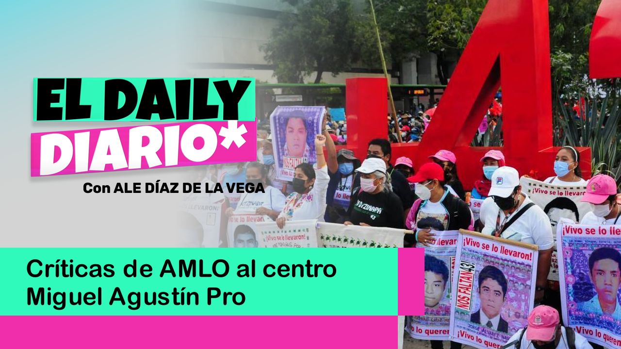 Lee más sobre el artículo Críticas de AMLO al centro Miguel Agustín Pro