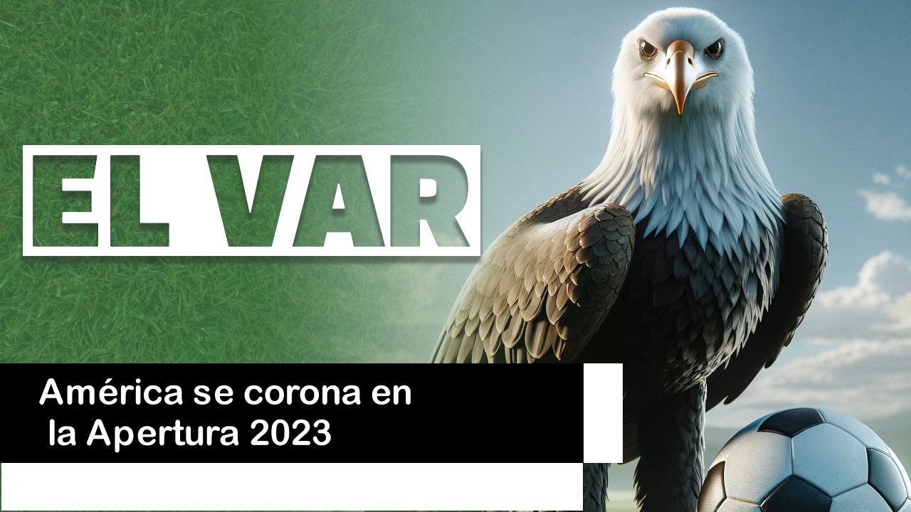 Lee más sobre el artículo América se corona en la Apertura 2023