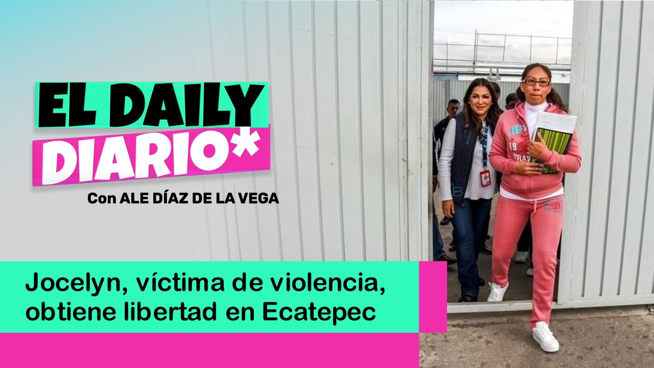 Lee más sobre el artículo Jocelyn, víctima de violencia, obtiene libertad en Ecatepec