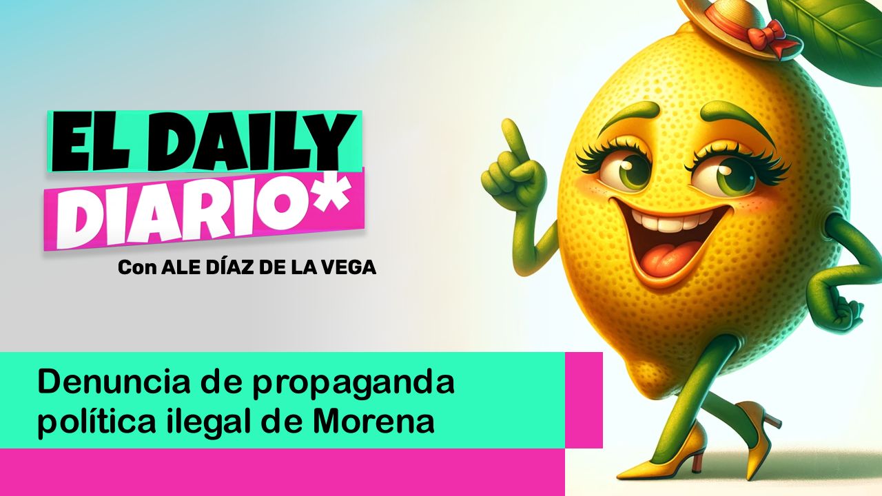 Lee más sobre el artículo Denuncia de propaganda política ilegal de Morena