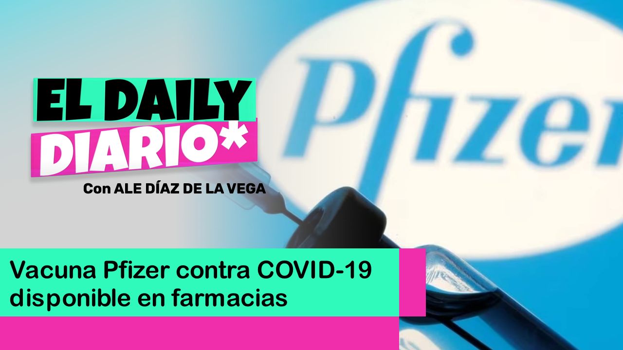 Lee más sobre el artículo Vacuna Pfizer contra COVID-19 disponible en farmacias