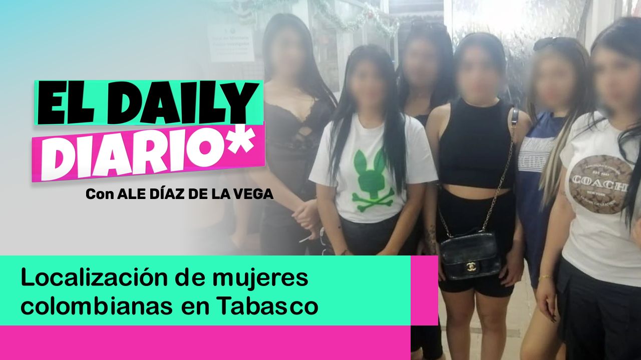Lee más sobre el artículo Localización de mujeres colombianas en Tabasco