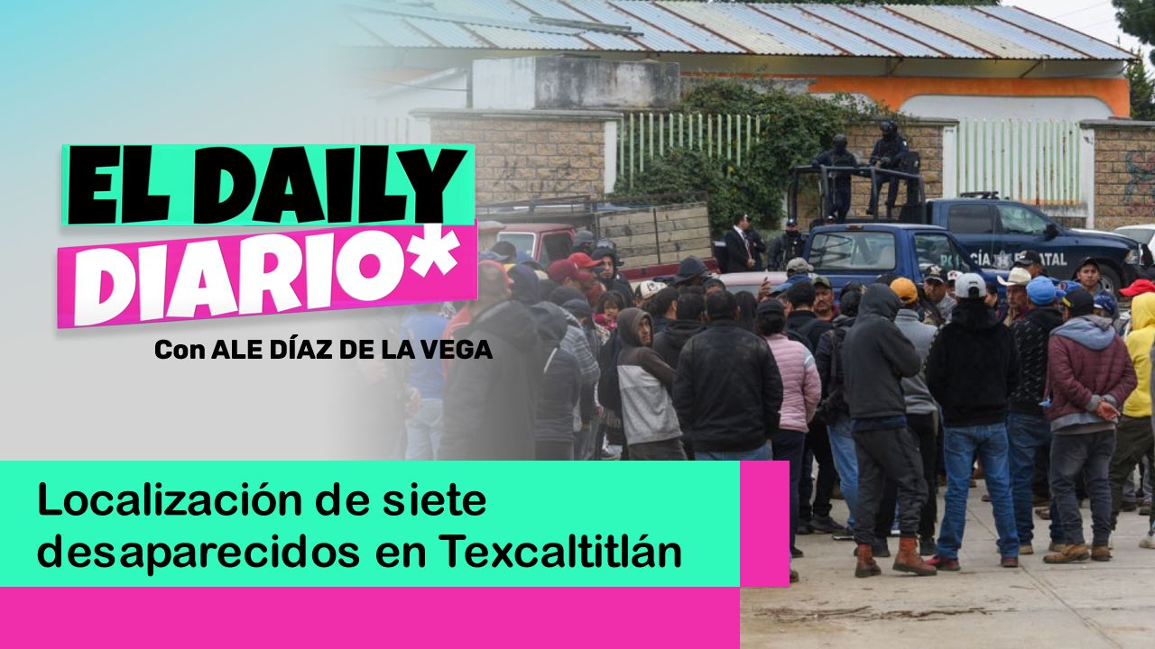 Lee más sobre el artículo Localización de siete desaparecidos en Texcaltitlán