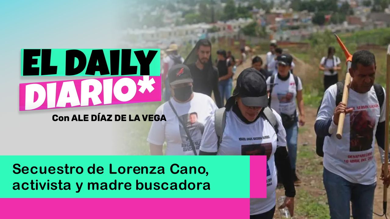 Lee más sobre el artículo Secuestro de Lorenza Cano, activista y madre buscadora