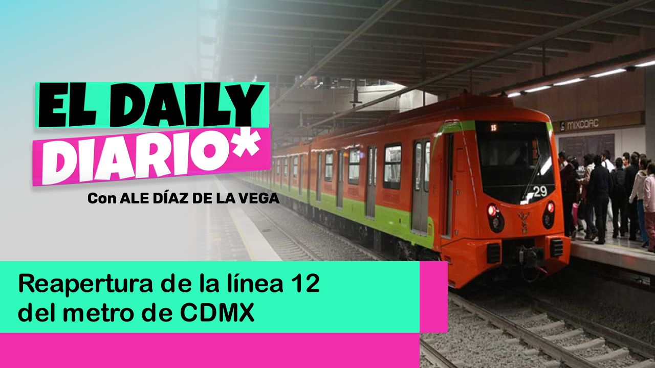 Lee más sobre el artículo Reapertura de la línea 12 del metro de CDMX