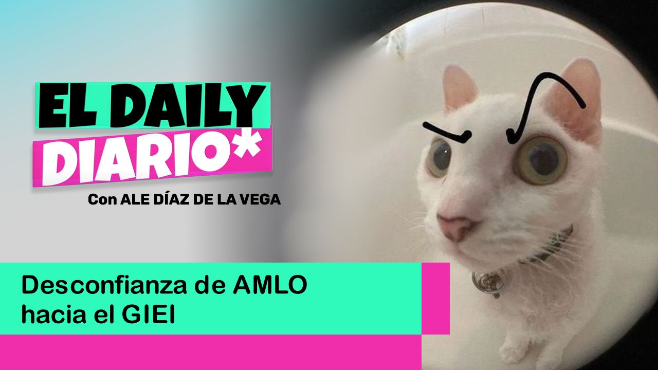 Lee más sobre el artículo Desconfianza de AMLO hacia el GIEI