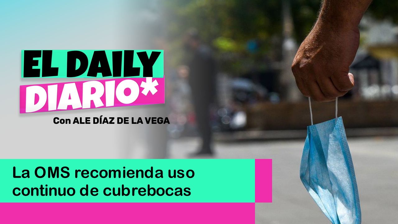 Lee más sobre el artículo La OMS recomienda uso continuo de cubrebocas