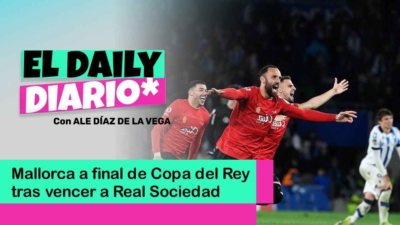 Lee más sobre el artículo Mallorca a final de Copa del Rey tras vencer a Real Sociedad