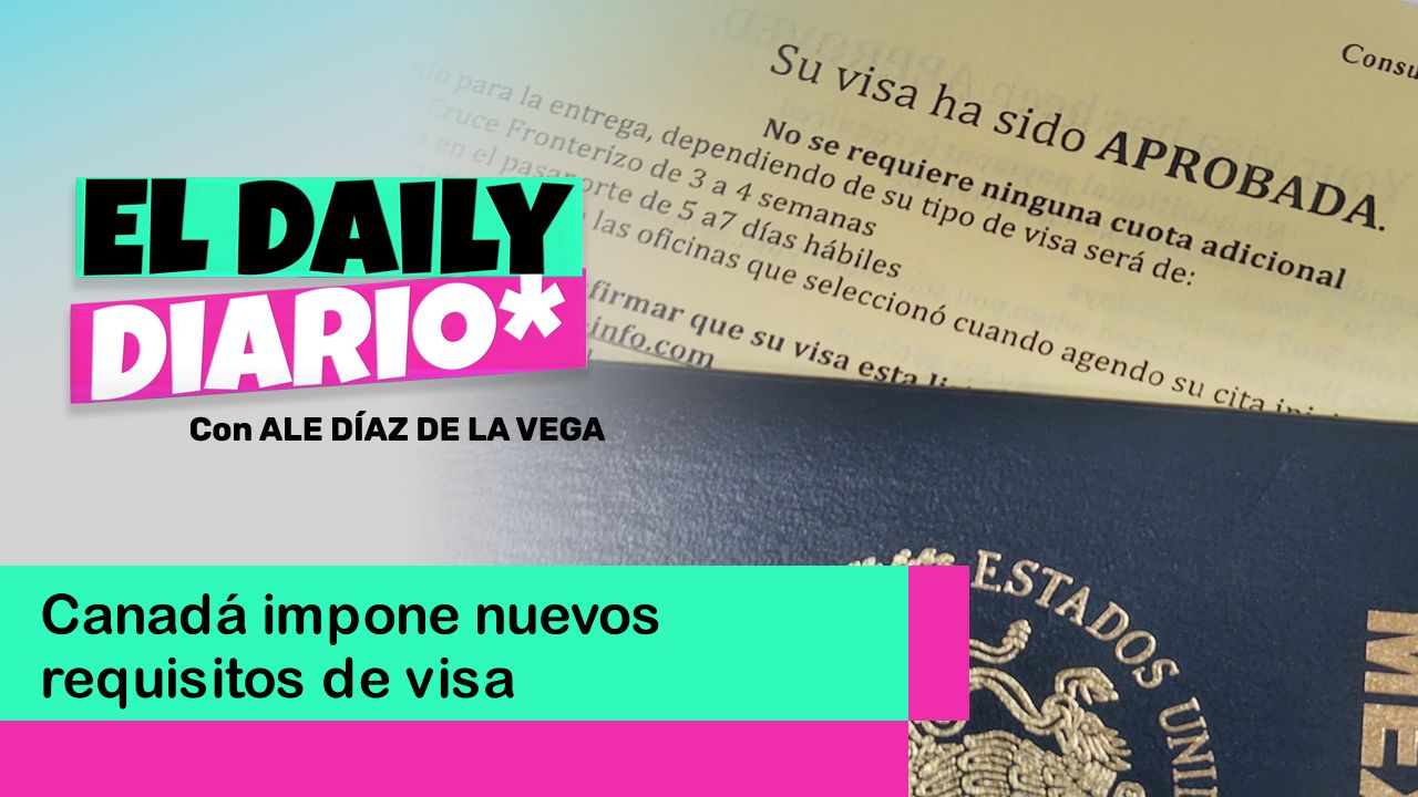 Lee más sobre el artículo Canadá impone nuevos requisitos de visa para mexicanos