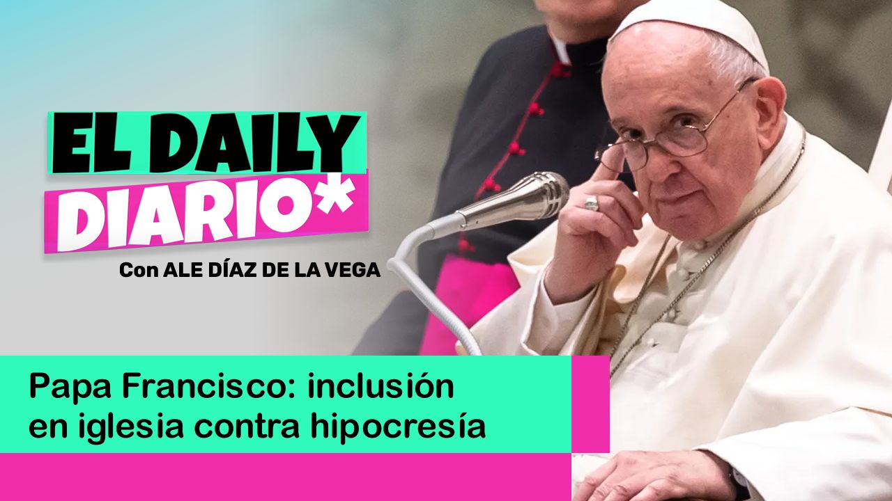 Lee más sobre el artículo Papa Francisco: inclusión en iglesia contra hipocresía