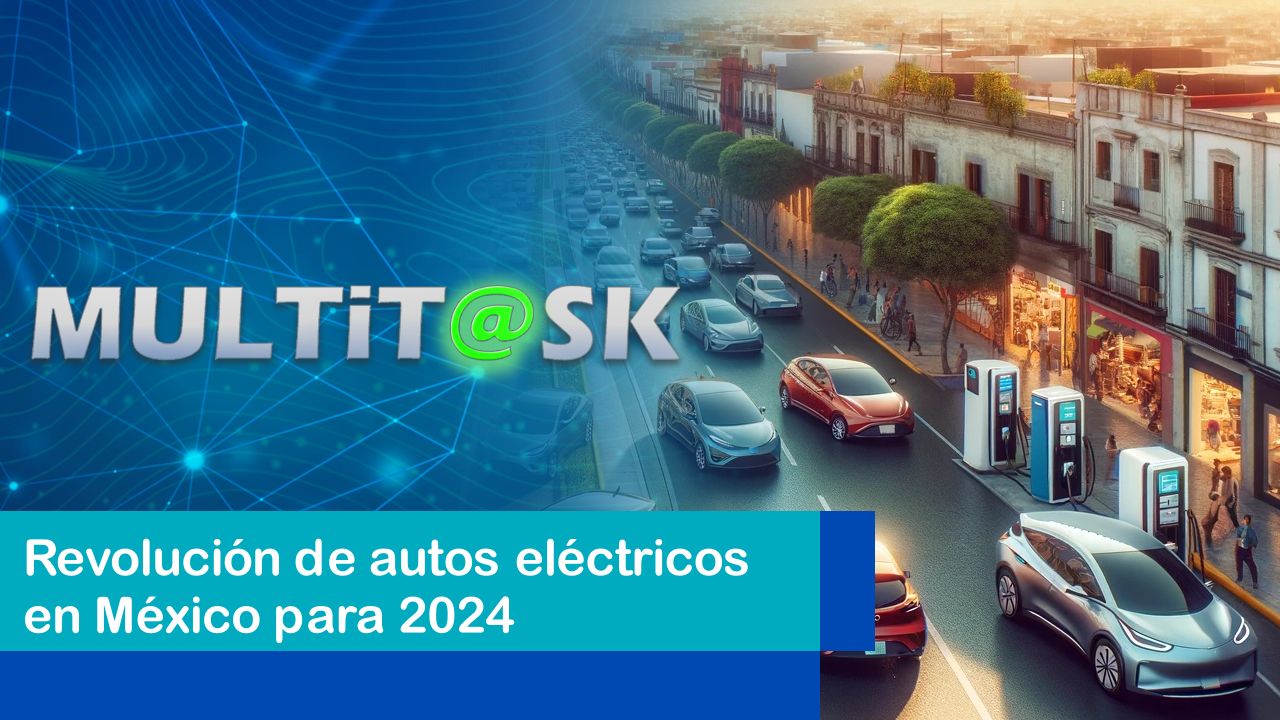 Lee más sobre el artículo Revolución de autos eléctricos en México para 2024