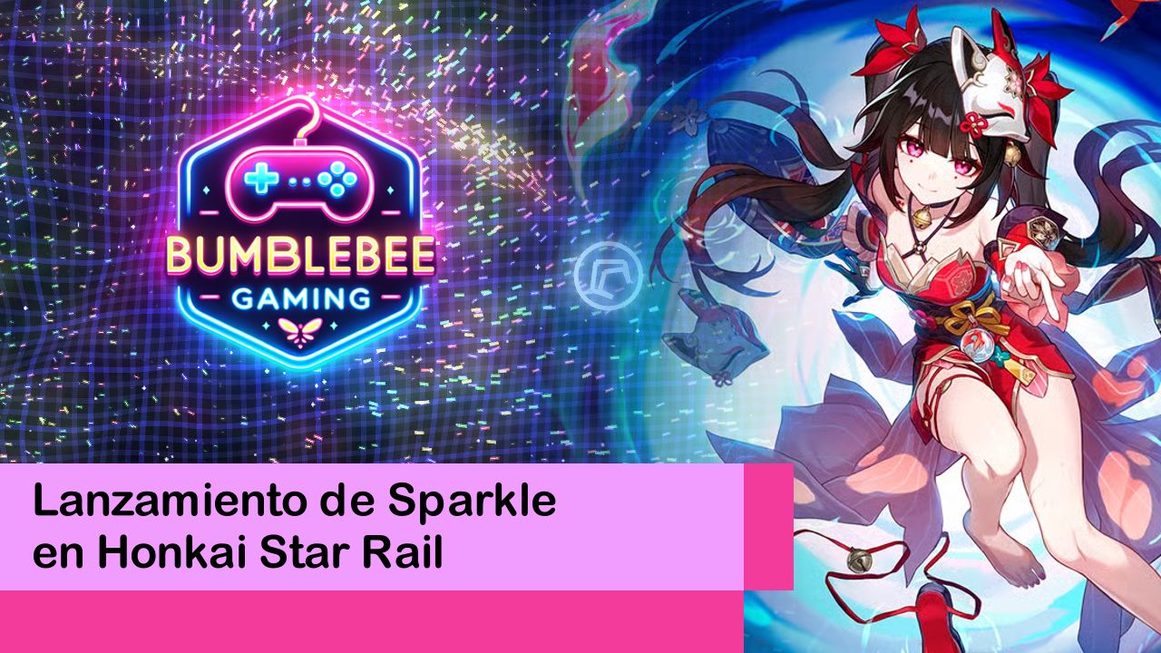 Lee más sobre el artículo Lanzamiento de Sparkle en Honkai Star Rail